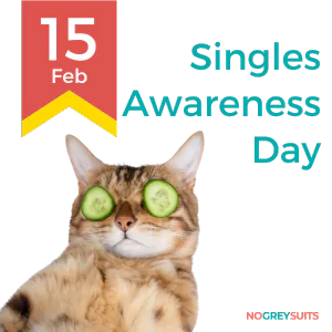 A whimsical graphic for Singles Awareness Day on February 15th, displaying a tabby cat with a relaxed demeanor, reclining and looking straight ahead. The cat has two cucumber slices placed over its eyes, commonly associated with spa treatments. The graphic's background has a dark red upper half and a dark teal lower half, with a yellow and red ribbon on the left side featuring the date '15 Feb' in bold red text. To the right, the phrase 'Singles Awareness Day' is written in large white letters. In the bottom right corner, the slogan 'NO GREY SUITS' is present in small white font